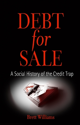 Бумажная книга «Debt for Sale: A Social History of the Credit Trap», автор Бретт Уильямс - фото №1