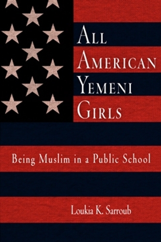 Бумажная книга «All American Yemeni Girls: Being Muslim in a Public School», автор Лукия К. Сарруб - фото №1