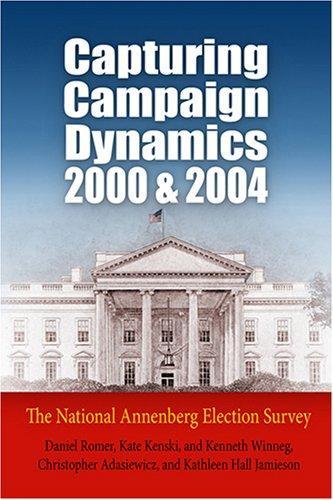 Бумажная книга «Capturing Campaign Dynamics, 2000 and 2004: The National Annenberg Election Survey», авторов Кристофер Адасевич, Дэниел Ромер, Кейт Кенски, Кеннет Виннег - фото №1
