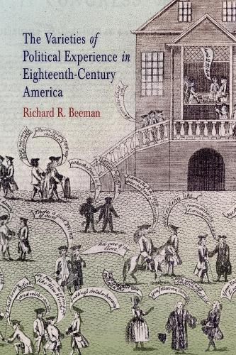 Бумажная книга «The Varieties of Political Experience in Eighteenth-Century America», автор Ричард Р. Биман - фото №1