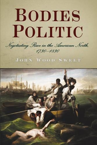 Бумажная книга «Bodies Politic: Negotiating Race in the American North, 173-183», автор Джон Вуд Свит - фото №1