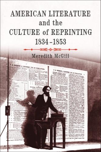 Бумажная книга «American Literature and the Culture of Reprinting, 1834-1853», автор Мередит Л. Макгилл - фото №1