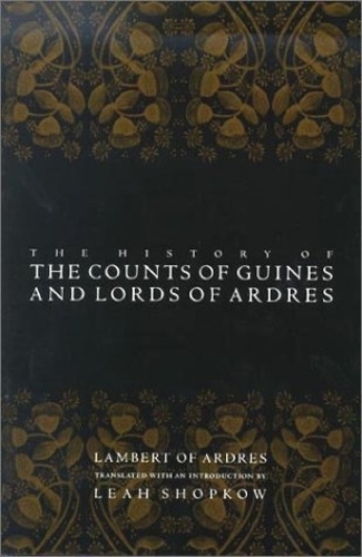 Бумажная книга «The History of the Counts of Guines and Lords of Ardres», автор Ламберт Ардрский - фото №1