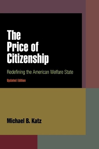 Бумажная книга «The Price of Citizenship: Redefining the American Welfare State», автор Майкл Б. Кац - фото №1