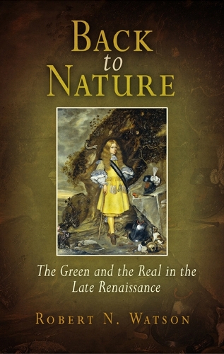 Бумажная книга «Back to Nature: The Green and the Real in the Late Renaissance», автор Роберт Уотсон - фото №1