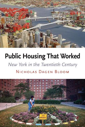 Бумажная книга «Public Housing That Worked: New York in the Twentieth Century», автор Николас Даген Блум - фото №1