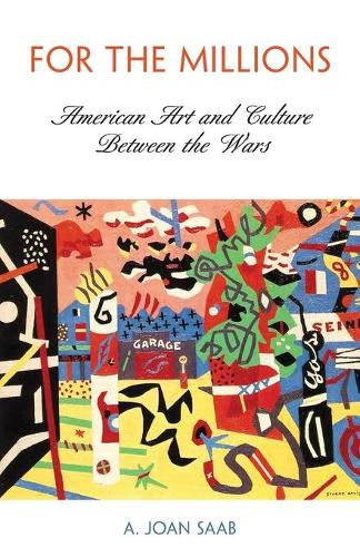 Бумажная книга «For the Millions: American Art and Culture Between the Wars», автор А. Джоан Сааб - фото №1