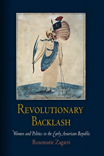 Бумажная книга «Revolutionary Backlash: Women and Politics in the Early American Republic», автор Розмари Загарри - фото №1