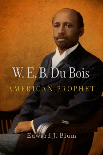 Паперова книга «W. E. B. Du Bois, American Prophet», автор Едвард Дж. Блюм - фото №1