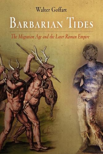 Бумажная книга «Barbarian Tides: The Migration Age and the Later Roman Empire», автор Уолтер Гоффарт - фото №1
