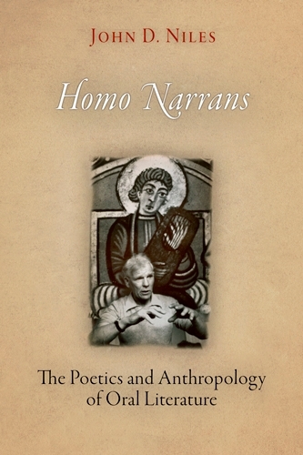 Бумажная книга «Homo Narrans: The Poetics and Anthropology of Oral Literature», автор Джон Д. Найлс - фото №1