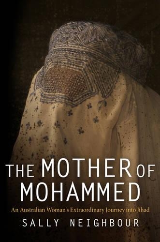 Бумажная книга «The Mother of Mohammed: An Australian Woman's Extraordinary Journey into Jihad», автор Салли Нейбор - фото №1