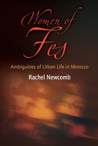 [object Object] «Women of Fes: Ambiguities of Urban Life in Morocco», автор Рейчел Ньюкомб - фото №1