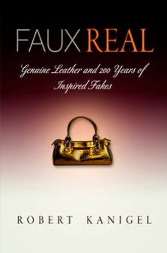 Паперова книга «Faux Real: Genuine Leather and 2 Years of Inspired Fakes», автор Роберт Канігель - фото №1