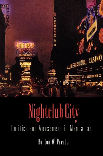 Бумажная книга «Nightclub City: Politics and Amusement in Manhattan», автор Бертон В. Перетти - фото №1