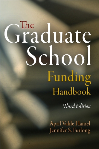 Бумажная книга «The Graduate School Funding Handbook», авторов Эйприл Вахле Хамель, Дженнифер С. Ферлонг - фото №1