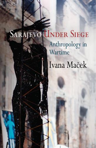 Бумажная книга «Sarajevo Under Siege: Anthropology in Wartime», автор Ивана Мачек - фото №1