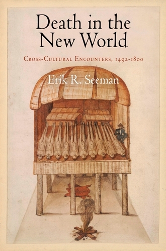 Бумажная книга «Death in the New World: Cross-Cultural Encounters, 1492-1800», автор Эрик Р. Симан - фото №1
