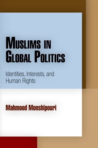 Бумажная книга «Muslims in Global Politics: Identities, Interests, and Human Rights», автор Махмуд Моншипури - фото №1
