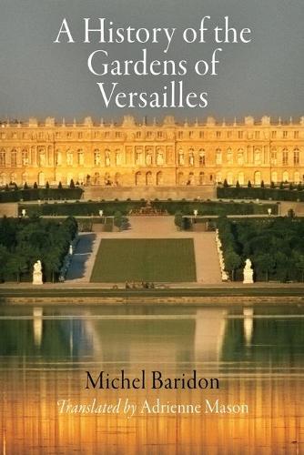 Бумажная книга «A History of the Gardens of Versailles», автор Мишель Баридон - фото №1