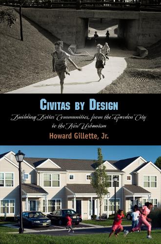 Паперова книга «Civitas by Design: Building Better Communities, from the Garden City to the New Urbanism», автор Говард Джіллетт-молодший - фото №1