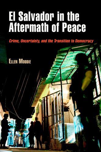 Бумажная книга «El Salvador in the Aftermath of Peace: Crime, Uncertainty, and the Transition to Democracy», автор Эллен Муди - фото №1