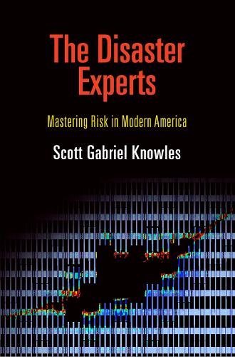Паперова книга «The Disaster Experts: Mastering Risk in Modern America», автор Скотт Габріель Ноулз - фото №1