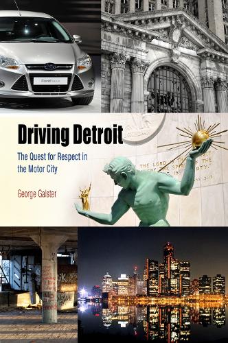Бумажная книга «Driving Detroit: The Quest for Respect in the Motor City», автор Джордж Галстер - фото №1