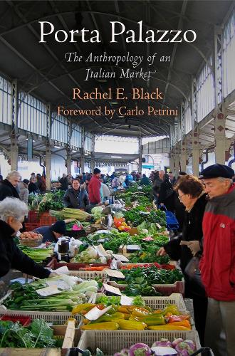 Паперова книга «Porta Palazzo: The Anthropology of an Italian Market», автор Рейчел Е. Блек - фото №1