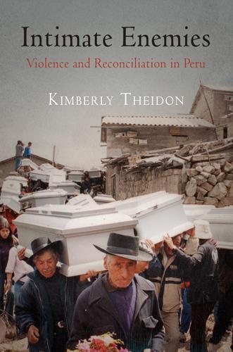 Бумажная книга «Intimate Enemies: Violence and Reconciliation in Peru», автор Кимберли Тейдон - фото №1