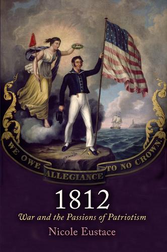 Бумажная книга «1812: War and the Passions of Patriotism», автор Николь Юстас - фото №1