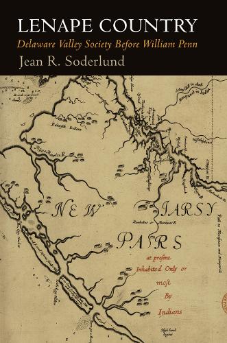 Бумажная книга «Lenape Country: Delaware Valley Society Before William Penn», автор Жан Р. Содерлунд - фото №1