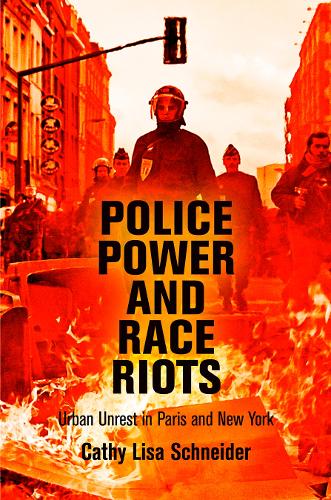 Бумажная книга «Police Power and Race Riots: Urban Unrest in Paris and New York», автор Кэти Лиза Шнайдер - фото №1