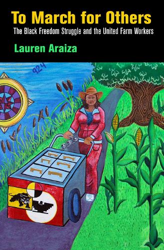 Бумажная книга «To March for Others: The Black Freedom Struggle and the United Farm Workers», автор Лорен Араиза - фото №1