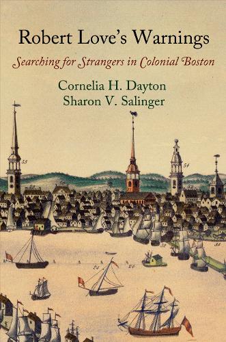 Бумажная книга «Robert Love's Warnings: Searching for Strangers in Colonial Boston», авторов Корнелия Х. Дейтон, Шэрон В. Сэлинджер - фото №1