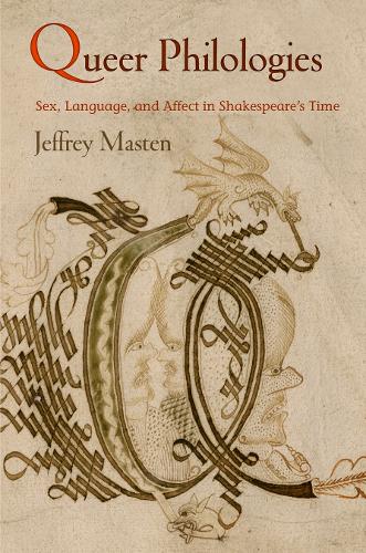 Паперова книга «Queer Philologies: Sex, Language, and Affect in Shakespeare's Time», автор Джеффрі Мастен - фото №1