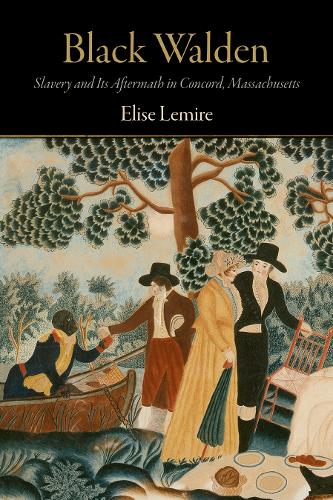 Паперова книга «Black Walden: Slavery and Its Aftermath in Concord, Massachusetts», автор Еліза Лемір - фото №1