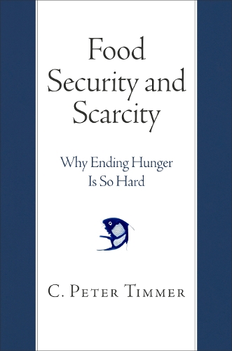 Бумажная книга «Food Security and Scarcity: Why Ending Hunger Is So Hard», автор К. Питер Тиммер - фото №1