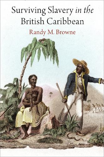 Бумажная книга «Surviving Slavery in the British Caribbean», автор Рэнди М. Браун - фото №1