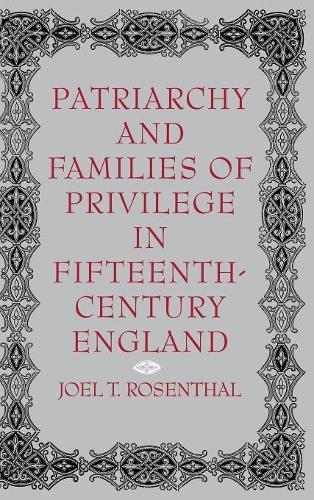 Бумажная книга «Patriarchy and Families of Privilege in Fifteenth-Century England», автор Джоэл Т. Розенталь - фото №1