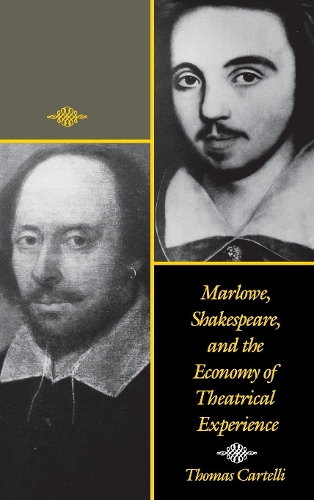 Бумажная книга «Marlowe, Shakespeare, and the Economy of Theatrical Experience», автор Томас Картелли - фото №1