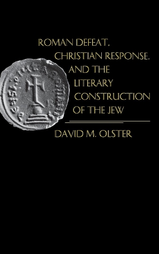 Бумажная книга «Roman Defeat, Christian Response, and the Literary Construction of the Jew», автор Дэвид М. Ольстер - фото №1