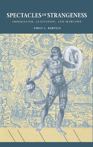 Бумажная книга «Spectacles of Strangeness: Imperialism, Alienation, and Marlowe», автор Эмили К. Бартелс - фото №1