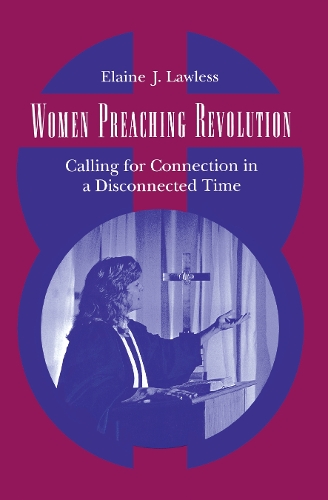 Паперова книга «Women Preaching Revolution: Calling for Connection in a Disconnected Time», автор Елейн Дж. Лоулесс - фото №1