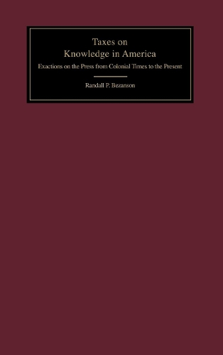 Бумажная книга «Taxes on Knowledge in America: Exactions on the Press from Colonial Times to the Present», автор Рэндалл П. Безансон - фото №1