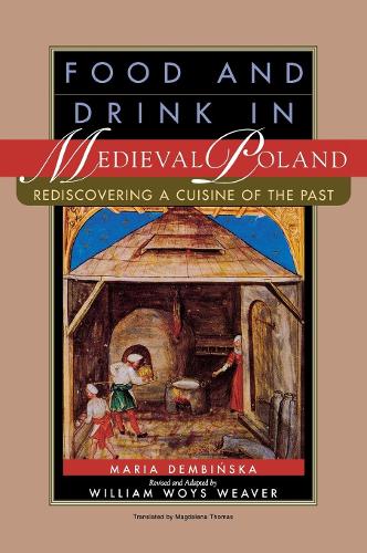 Бумажная книга «Food and Drink in Medieval Poland: Rediscovering a Cuisine of the Past», автор Мария Дембинская - фото №1