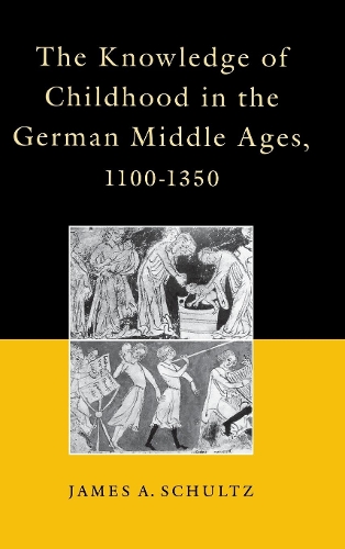 Бумажная книга «The Knowledge of Childhood in the German Middle Ages, 1100-1350», автор Джеймс А. Шульц-младший - фото №1