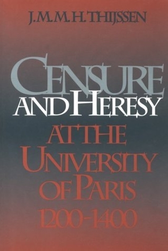 Бумажная книга «Censure and Heresy at the University of Paris, 1200-1400», автор Дж. М. М. Х. Тийссен - фото №1