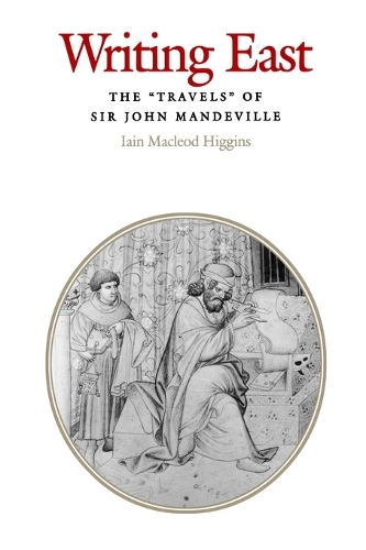 Бумажная книга «Writing East: The "Travels" of Sir John Mandeville», автор Иэн Маклеод Хиггинс - фото №1
