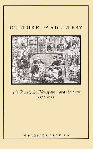 Бумажная книга «Culture and Adultery: The Novel, the Newspaper, and the Law, 1857-1914», автор Барбара Леки - фото №1